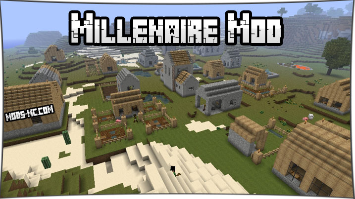 Скачать Millenaire 1.12.2, 1.7.10 / Моды Для Minecraft / Mods-MC